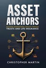 Asset Anchors - Christopher Martin - 9781300861126