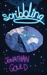Scribbling - Jonathan Gould - 9781301234646