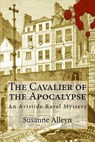 The Cavalier of the Apocalypse - Susanne Alleyn - 9781310564420