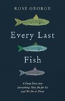 Every Last Fish - Rose George - 9781324134190