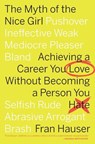 The Myth of the Nice Girl - Hauser Fran Hauser - 9781328592828