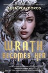 Wrath Becomes Her - Aden Polydoros - 9781335652973