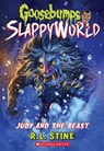 Judy and the Beast (Goosebumps SlappyWorld #15) - R. L. Stine - 9781338752144