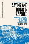 Saying and Doing in Zapotec - DR MARK A. (UNIVERSITY OF VIRGINIA,  USA) Sicoli - 9781350142169