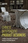 Chinese Independent Product Designers - Dan (University of Edinburgh Mu - 9781350583108