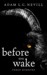 Before You Wake: Three Horrors - Adam Nevill - 9781386015635