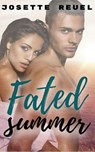 Fated Summer - Josette Reuel - 9781386033868