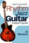 teach yourself... Rhythm Jazz Guitar - Al Stevens - 9781386382553