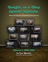 Tonight, On A Very Special Episode: When TV Sitcoms Sometimes Got Serious Volume 1: 1957-1985 - Ben Ohmart ; Lee Gambin - 9781393796046