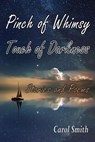 Pinch of Whimsy Touch of Darkness: Stories and Poems - Carol Smith - 9781393976288