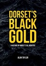 Dorset's Black Gold - Alan Taylor - 9781398103481