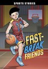 Fast-Break Friends - Eric Stevens - 9781398234321