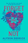 Forget Me Not - Alyson Derrick - 9781398524347