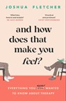 And How Does That Make You Feel? - Joshua Fletcher - 9781398713222