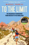 To the Limit - Michael (University of Edinburgh) Crawley - 9781399403429