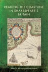 Reading the Coastline in Shakespeare’s Britain - Bill Angus ; Lisa (Professor Emerita of English Hopkins - 9781399556880