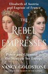 The Rebel Empresses - Nancy Goldstone - 9781399604000