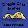 Doggie Gets Scared - Leslie Patricelli - 9781406393514
