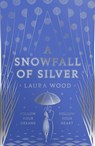 A Snowfall of Silver - Laura Wood - 9781407192413