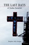 The Last Days of Judas Iscariot - Stephen Adly (Author) Guirgis - 9781408108352