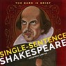 Single-Sentence Shakespeare - Courtney Gorter - 9781411480711