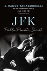 JFK: Public, Private, Secret - J. Randy Taraborrelli - 9781420524369