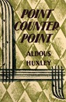 Huxley, A: Point Counter Point - Aldous Huxley - 9781420981957