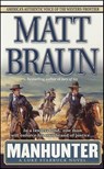 Manhunter - Matt Braun - 9781429902199