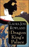 The Dragon King's Palace - Laura Joh Rowland - 9781429908474
