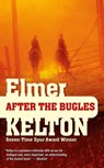 After the Bugles - Elmer Kelton - 9781429912853