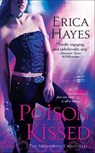 Poison Kissed - Erica Hayes - 9781429946544