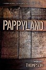 Pappyland: A Story of Family, Fine Bourbon, and the Things That Last - THOMPSON,  Wright - 9781432886608