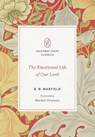 The Emotional Life of Our Lord - B. B. Warfield - 9781433580048