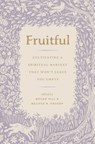 Fruitful - Megan Hill ; Melissa Kruger - 9781433592218