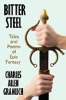 Bitter Steel - Charles Allen Gramlich - 9781434457899