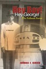 Hey boy! Hey George! The Pullman Porter: A Pullman Porter's story - Carla Simone Kirvin - 9781439262313
