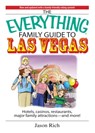 The Everything Family Travel Guide To Las Vegas - Jason Rich - 9781440538032