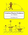 Creative Physics Problems: Mechanics - Chris McMullen - 9781442188211