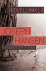 Troublemaker - Joseph Hansen - 9781444784503