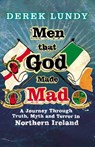 Men That God Made Mad - Derek Lundy - 9781446402023