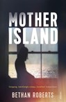 Mother Island - Bethan Roberts - 9781448190881