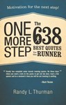 One More Step the 638 Best Quotes for the Runner - THURMAN,  Randy L - 9781469793191