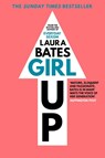Girl Up - Laura Bates - 9781471149504