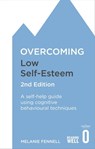 Overcoming Low Self-Esteem, 2nd Edition - Dr Melanie Fennell - 9781472119308