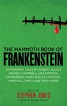 The Mammoth Book of Frankenstein - Stephen Jones - 9781472120168