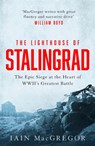 The Lighthouse of Stalingrad - Iain MacGregor - 9781472135230
