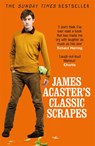 James Acaster's Classic Scrapes - The Hilarious Sunday Times Bestseller - James Acaster - 9781472247193