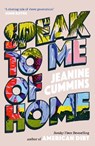 Speak to Me of Home - Jeanine Cummins - 9781472288806