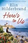 Here's to Us - Elin Hilderbrand - 9781473611214