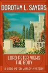Lord Peter Views the Body - Dorothy L Sayers - 9781473621329
